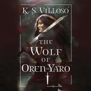 The Wolf of OrenYaro, K. S. Villoso