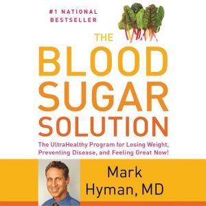 The Blood Sugar Solution, Dr. Mark Hyman