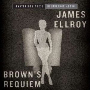 Browns Requiem, James Ellroy