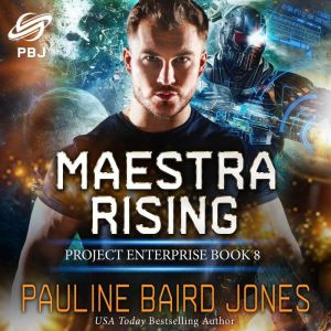 Maestra Rising, Pauline Baird Jones