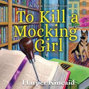 To Kill A Mocking Girl, Harper Kincaid