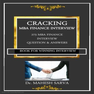 CRACKING  MBA FINANCE INTERVIEW, Dr. Mahesh Sarva