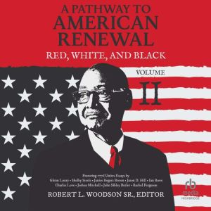 A Pathway to American Renewal, Robert L. Woodson, Sr
