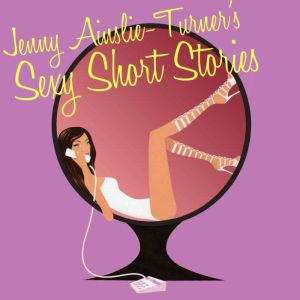 Sexy Short Stories  Playing with Mys..., Jenny AinslieTurner