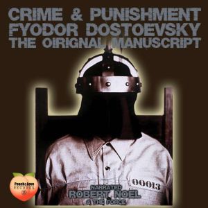 Crime & Punishment: The Original Manuscript