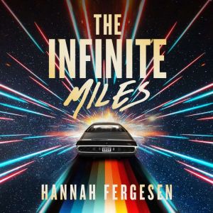 The Infinite Miles, Hannah Fergesen