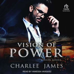 Vision of Power, Charlee James
