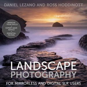 Landscape Photography, Daniel Lezano