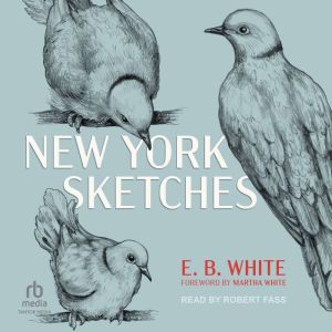 New York Sketches, E.B. White