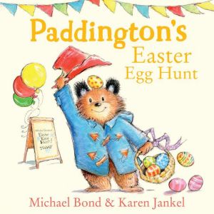 Paddingtons Easter Egg Hunt, Michael Bond