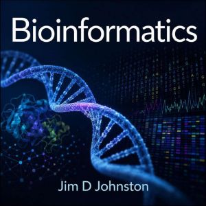 Bioinformatics, Jim D Johnston