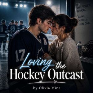 Loving the Hockey Outcast, Olivia Mina