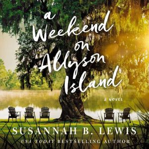 A Weekend on Allyson Island: A Novel