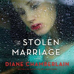 The Stolen Marriage, Diane Chamberlain
