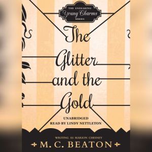 The Glitter and the Gold, M. C. Beaton writing as Marion Chesney