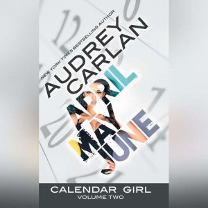 Calendar Girl Volume Two, Audrey Carlan