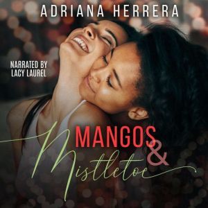 Mangos and Mistletoe, Adriana Herrera