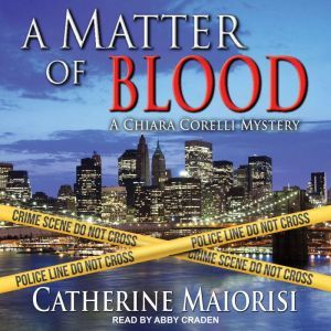 A Matter of Blood, Catherine Maiorisi
