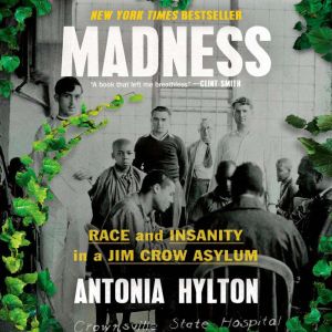 Madness, Antonia Hylton