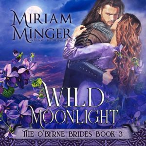 Wild Moonlight, Miriam Minger