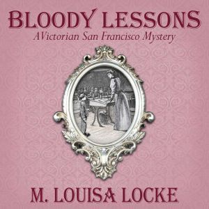 Bloody Lessons, M. Louisa Locke