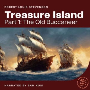 Treasure Island Part 1 The Old Bucc..., Robert Louis Stevenson