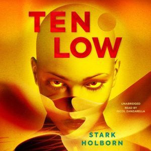Ten Low, Stark Holborn