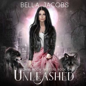 Unleashed, Bella Jacobs