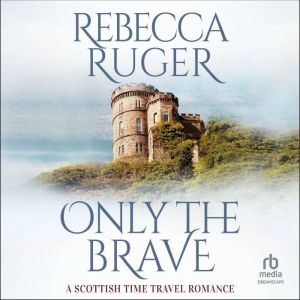 Only the Brave, Rebecca Ruger