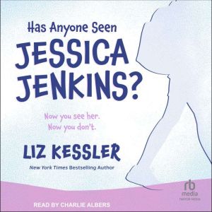 Has Anyone Seen Jessica Jenkins?, Liz Kessler