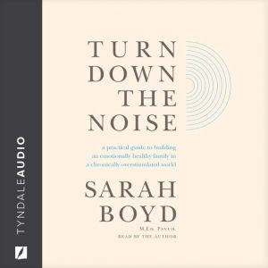 Turn Down the Noise, Sarah Boyd