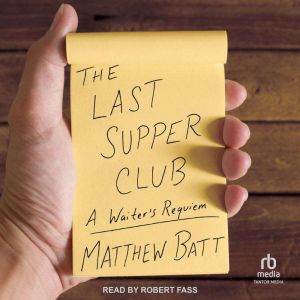 The Last Supper Club, Matthew Batt