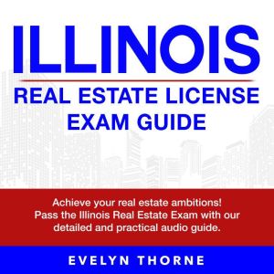 Illinois Real Estate Exam Guide, Evelyn Thorne
