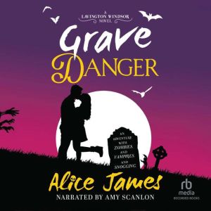 Grave Danger, Alice James