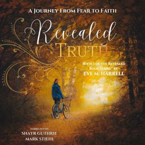 Revealed Truth, Eve M. Harrell