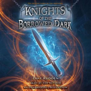 Knights of the Borrowed Dark, Dave Rudden