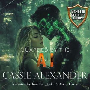 Guarded by the AI, Cassie Alexander