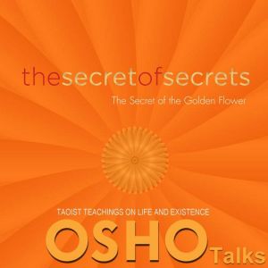 The Secret of Secrets, OSHO