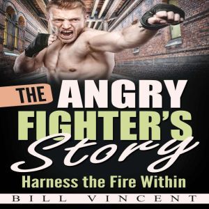 The Angry Fighters Story, Bill Vincent