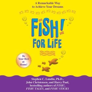 Fish! For Life, Stephen C. Lundin