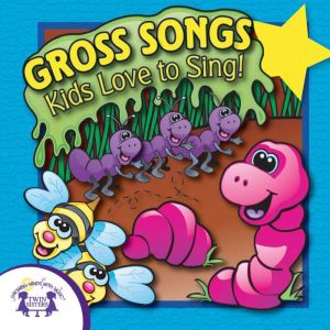 Gross Songs Kids Love, Kim Mitzo Thompson