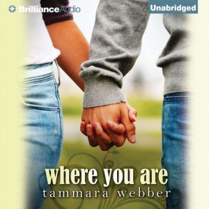 Where You Are, Tammara Webber