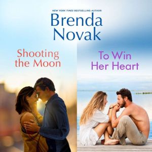 Shooting the Moon To Win Her Heart, Brenda Novak