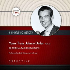 Yours Truly, Johnny Dollar, Vol. 2, Hollywood 360