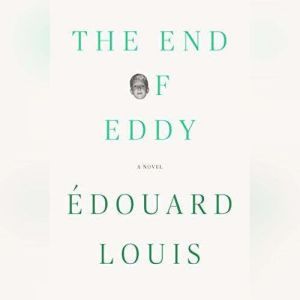 The End of Eddy, Edouard Louis