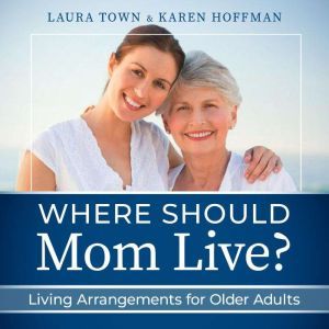 Where Should Mom Live?, Laura Town