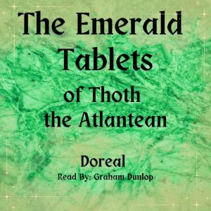 The Emerald Tablets of Thoth the Atla..., Doreal