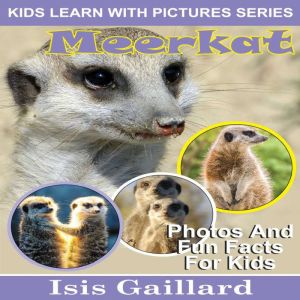 Meerkat, Isis Gaillard
