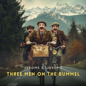 Three Men on The Bummel, Jerome K. Jerome