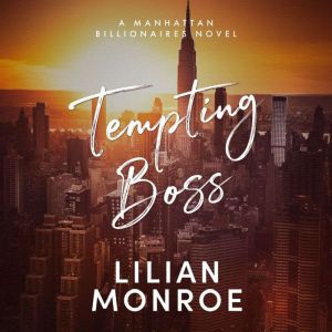 Tempting Boss, Lilian Monroe